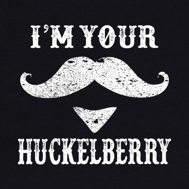 Vintage I'm Your Huckleberry Western Gunslinger Doc Holiday Gift by BondarBeatboxer